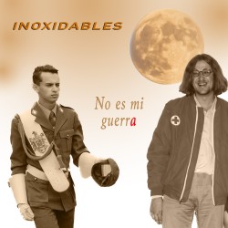 INOXIDABLES-Spain - No es mi guerra